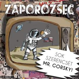 Zaporozsec - Sok szerencsét Mr. Gorsky! CD